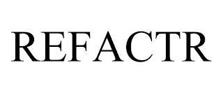 REFACTR