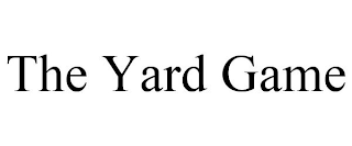 THE YARD GAME