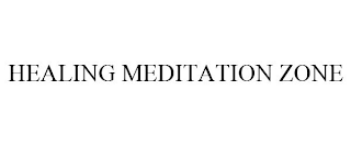 HEALING MEDITATION ZONE