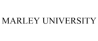 MARLEY UNIVERSITY