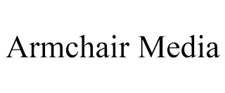 ARMCHAIR MEDIA