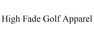 HIGH FADE GOLF APPAREL