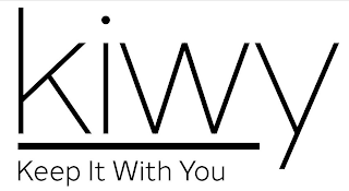 KIWY KEEP IT WITH YOU