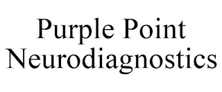 PURPLE POINT NEURODIAGNOSTICS