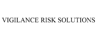 VIGILANCE RISK SOLUTIONS