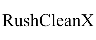 RUSHCLEANX