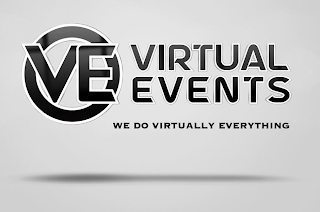 VE VIRTUAL EVENTS WE DO VIRTUALLY EVERYTHING