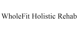 WHOLEFIT HOLISTIC REHAB