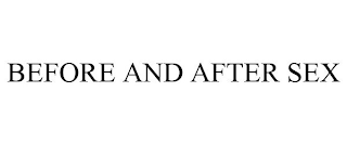 BEFORE AND AFTER SEX