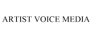 ARTIST VOICE MEDIA