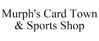 MURPH'S CARD TOWN & SPORTS SHOP