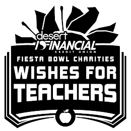 DESERT FINANCIAL CREDIT UNION FIESTA BOWL CHARITIES WISHES FOR TEACHERS