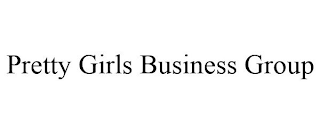 PRETTY GIRLS BUSINESS GROUP