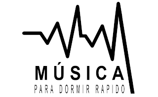 MÚSICA PARA DORMIR RÁPIDO