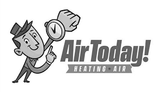 AIR TODAY! HEATING · AIR