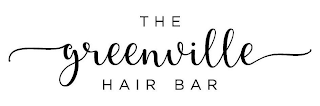 THE GREENVILLE HAIR BAR