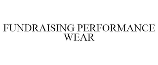 FUNDRAISING PERFORMANCE WEAR