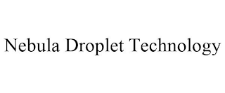 NEBULA DROPLET TECHNOLOGY