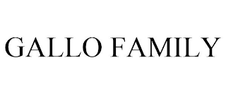 GALLO FAMILY