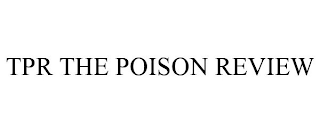 TPR THE POISON REVIEW