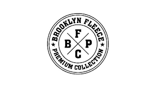 BROOKLYN FLEECE PREMIUM COLLECTION BFPC