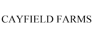 CAYFIELD FARMS