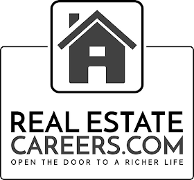 REAL ESTATE CAREERS.COM OPEN THE DOOR TO A RICHER LIFE