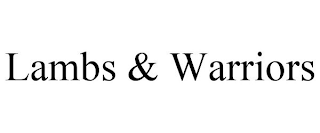 LAMBS & WARRIORS
