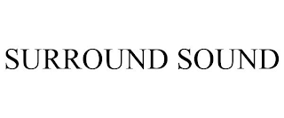 SURROUND SOUND