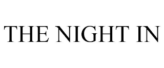 THE NIGHT IN