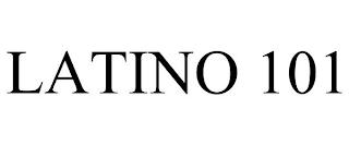 LATINO 101