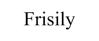 FRISILY