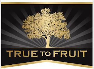 TRUE TO FRUIT