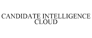 CANDIDATE INTELLIGENCE CLOUD