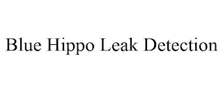 BLUE HIPPO LEAK DETECTION