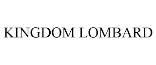 KINGDOM LOMBARD