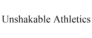 UNSHAKABLE ATHLETICS