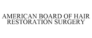 AMERICAN BOARD OF HAIR RESTORATION SURGERY