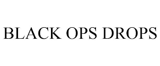 BLACK OPS DROPS