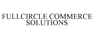 FULLCIRCLE COMMERCE SOLUTIONS