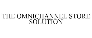 THE OMNICHANNEL STORE SOLUTION