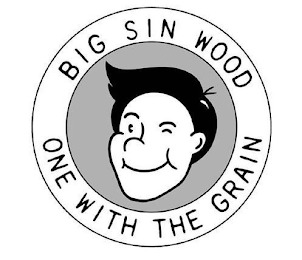 BIG SIN WOOD ONE WITH THE GRAIN