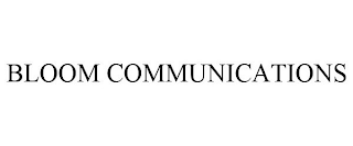 BLOOM COMMUNICATIONS