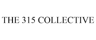 THE 315 COLLECTIVE