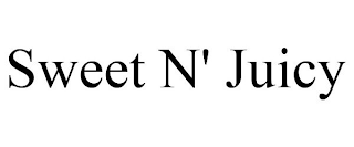 SWEET N' JUICY