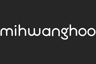 MIHWANGHOO