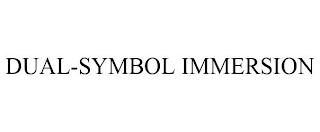 DUAL-SYMBOL IMMERSION