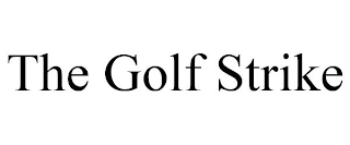 THE GOLF STRIKE