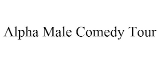 ALPHA MALE COMEDY TOUR