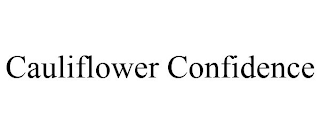 CAULIFLOWER CONFIDENCE